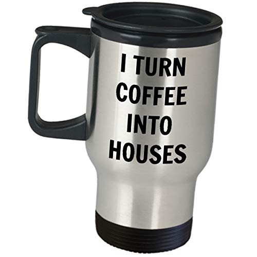 Thank You Novelty Gifts For Carpenter - I Turn Coffee Into Houses - Tumbler Travel Mug Appreciation Gift Idea For Men Tradesman Construction Builder Woodworker Funny Cute Gag Contractor