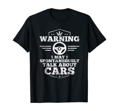 Auto Mechanic T-Shirt Warning I May Spontaneously Talk Cars