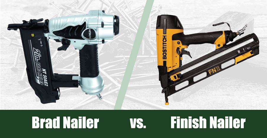 Brad Nailer vs Finish Nailer