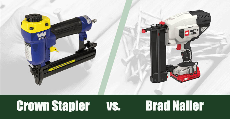 Crown Stapler vs Brad Nailer