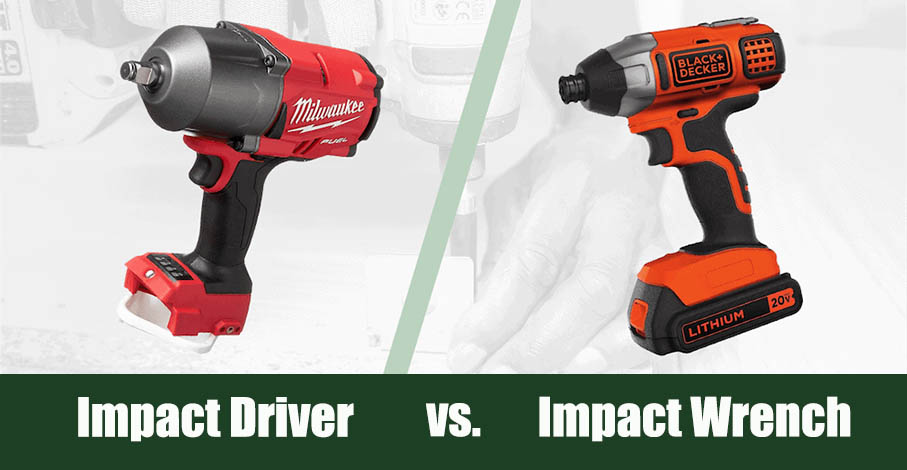 Impact Driver vs Impact Wrench