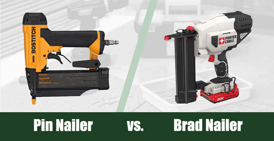 Pin Nailer vs Brad Nailer