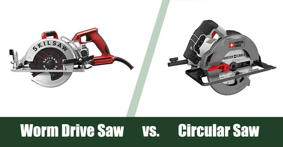 Worm Drive Saw vs Circular Saw