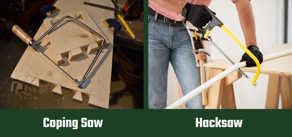 Coping saw vs Hacksaw