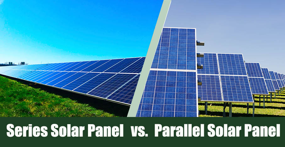 Series VS Parallel Solar Panels