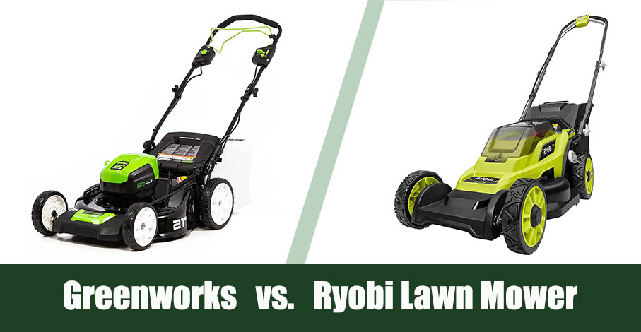 Greenworks vs. Ryobi Lawn Mower