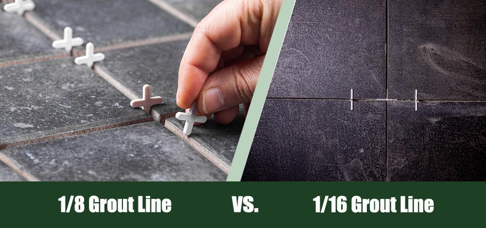 1-8 vs 1-16 Grout line