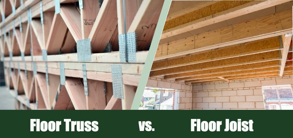 Floor truss vs Floor Joist