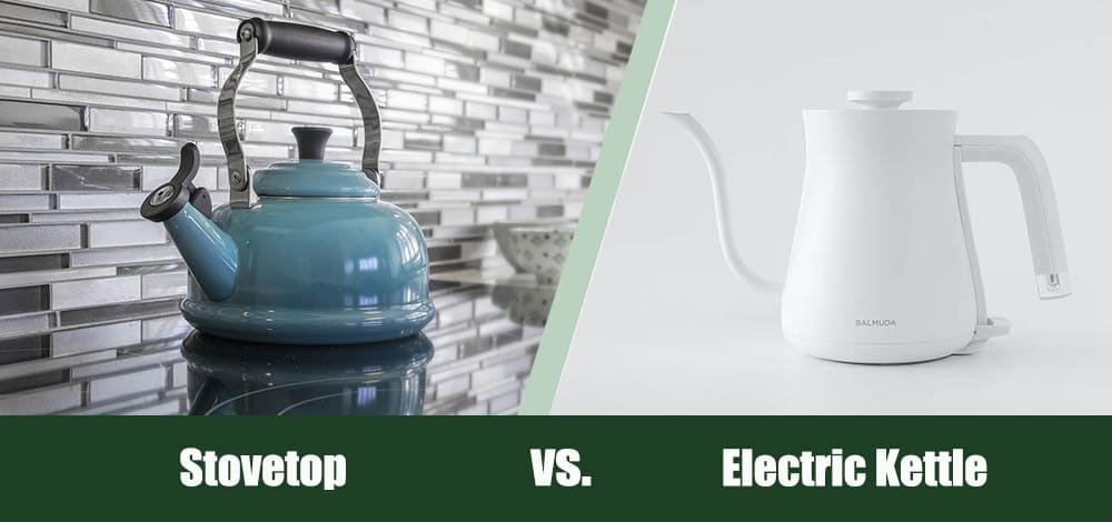 Stovetop vs Electric Kettle