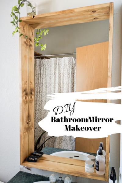 Bathroom Renovation – DIY Bathroom Mirror Makeover