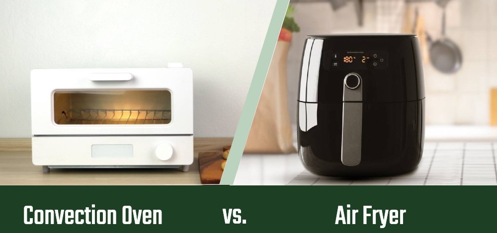 Convection Oven vs Air Fryer