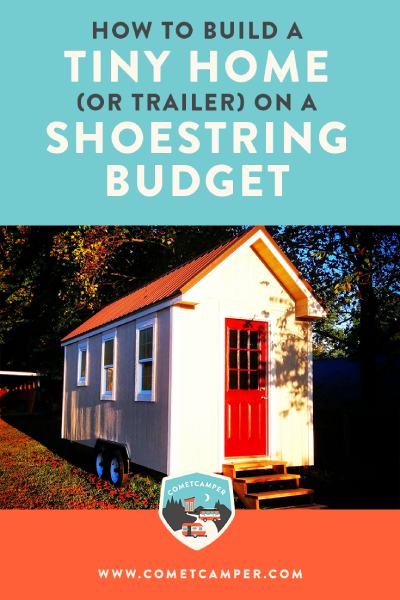 HOW TO BUILD A TINY HOUSE (OR TRAILER) ON A SHOESTRING BUDGET