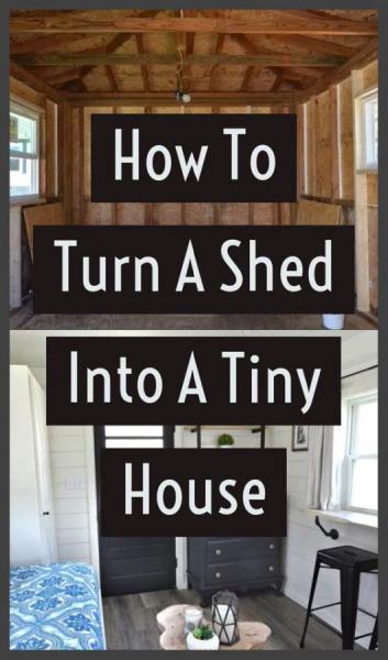 How To Turn A Shed Into A Tiny House